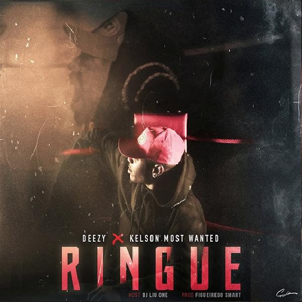 Deezy - Ringue Feat Kelson Most Wanted