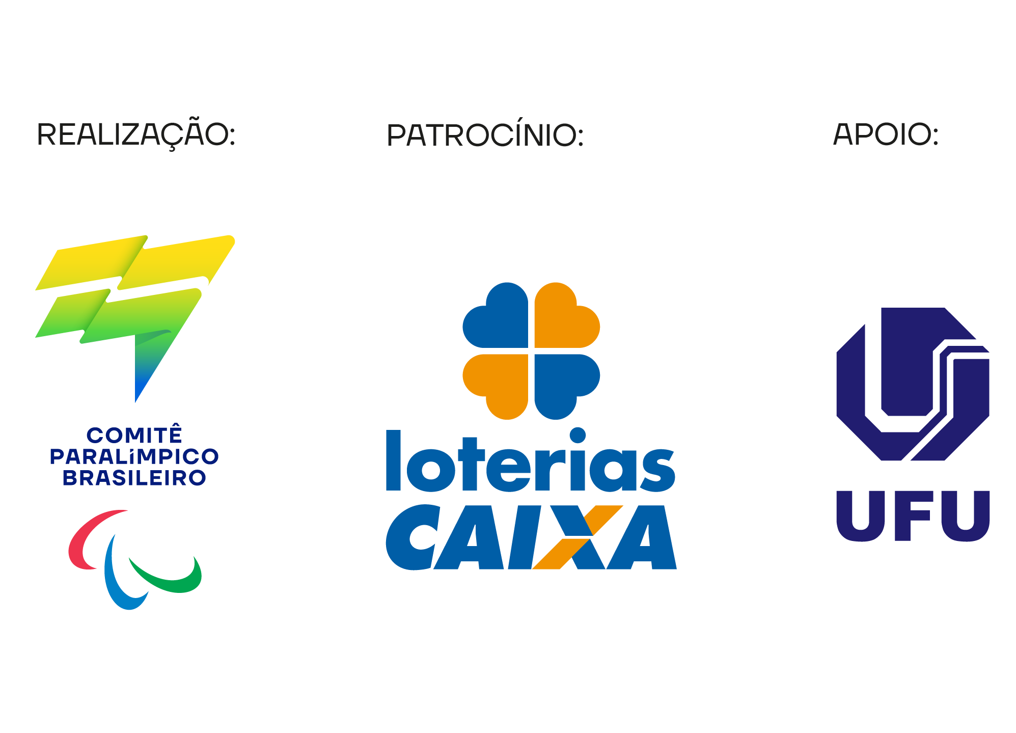Imagem de Apoio: Comitê Paralímpico Brasileiro, Patrocínio: Loterias Caixa, Apoi: Universidade Federal de Uberlândia