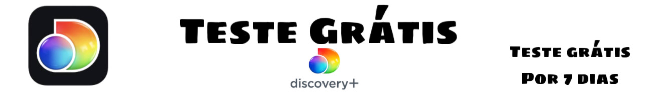 Imagem com link para Teste Grátis do Discovery+